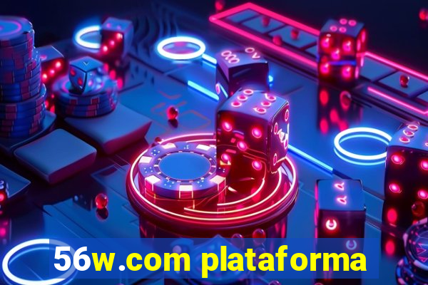 56w.com plataforma